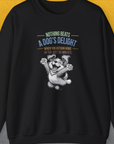 Nothing Beats A Dog's Delight When You Return Home, Volume 1, Unisex Sweatshirt-Black-originelles und witziges Shirt mit Hund, Design by Dog Gang