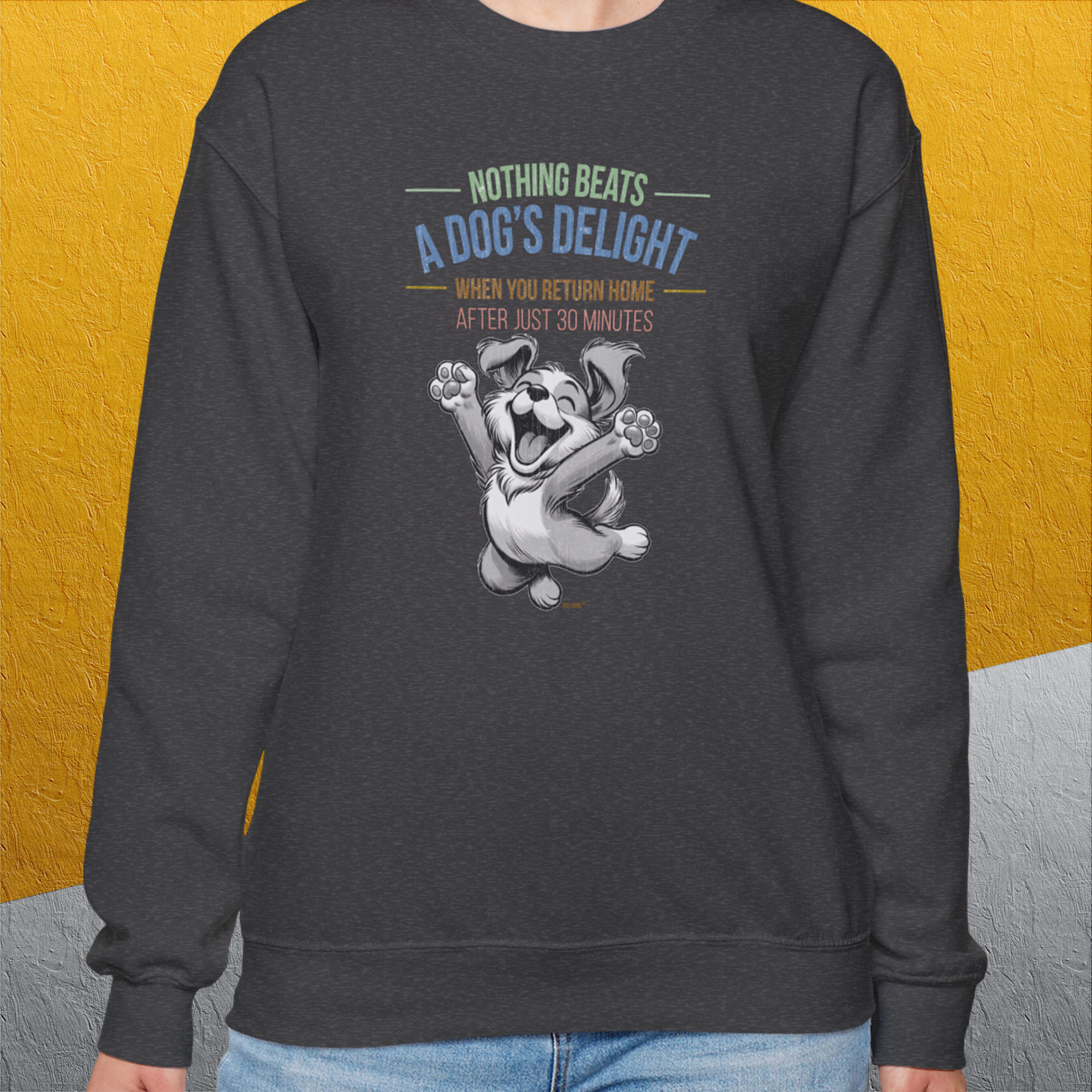 Nothing Beats A Dog's Delight When You Return Home, Volume 1, Unisex Sweatshirt-lustiger Spruch auf bequemen Shirt für Hundeliebhaber, Design by Dog Gang