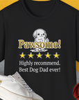 "Best Dog Dad ever" with "Pawsome!" dog graphic with % star rating, perfect for any dog owner. Designed by Dog Gang.