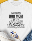 Cute dog design with Passionate Dog Mom text and playful dog illustrations. Perfect for the devoted dog mother. Designed by Dog Gang.