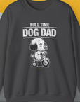 Dog Dad Series, Volume 3, Unisex Sweatshirt-Dark Heather. A perfect gift for dog lovers and dog owners. Design by Dog Gang