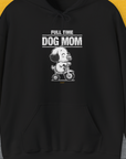 Dog Mom Series, Volume 3, Unisex Hoodie-Black, Design by Dog Gang