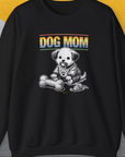 Dog Mom Series, Volume 2, Unisex Sweatshirt-Black, Design by Dog Gang