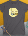 Dog Mom Series, Volume 4, Women's T-Shirt-, a fun and stylish design for dog lovers from Dog Gang