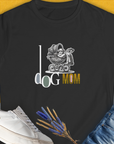 Dog Mom Series, Volume 5, Women's T-Shirt-Black. A perfect gift for dog lovers and dog owners. Design by Dog Gang