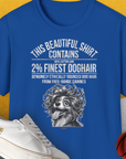 Das königsblaue Unisex-T-Shirt „This Beautiful Shirt Contains Finest Dog Hair, Volume 4“ zeigt eine verspielte Hundeillustration mit einem humorvollen Text darüber, dass es 2 % Hundehaar enthält. Es besteht aus weichem Stoff aus 100 % Baumwolle und ist ideal für lässige Ausflüge mit Turnschuhen und einem Basketball.