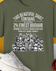 This Beautiful Shirt Contains Finest Dog Hair, Volume 5, Unisex T-Shirt-Military Green-cooles Tee mit lustigem Spruch für Hundefreunde, Design by Dog Gang