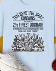 This Beautiful Shirt Contains Finest Dog Hair, Volume 5, Unisex T-Shirt-Light Blue-bequemes Shirt mit lustigem Spruch für Hundebesitzer, Design by Dog Gang