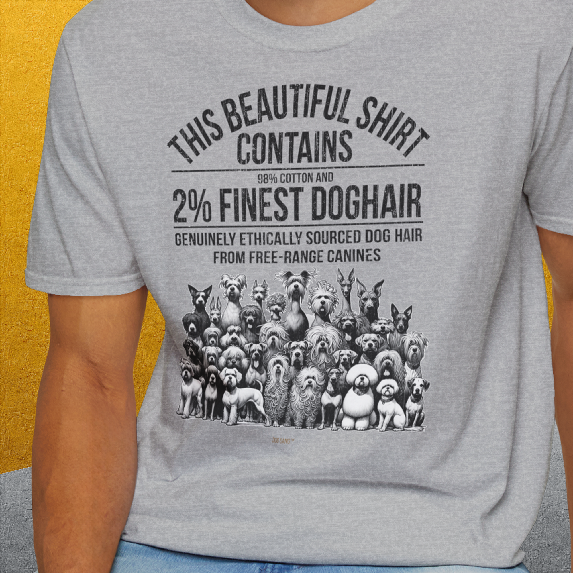 This Beautiful Shirt Contains Finest Dog Hair, Volume 5, Unisex T-Shirt-humorvolles Hundeshirt, lustiger Spruch mit Hund, Design by Dog Gang