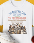 This Beautiful Shirt Contains Finest Dog Hair, Volume 6, Unisex T-Shirt, lustiger Spruch mit Hund. Für humorvolle Hundefreunde. Design by Dog Gang