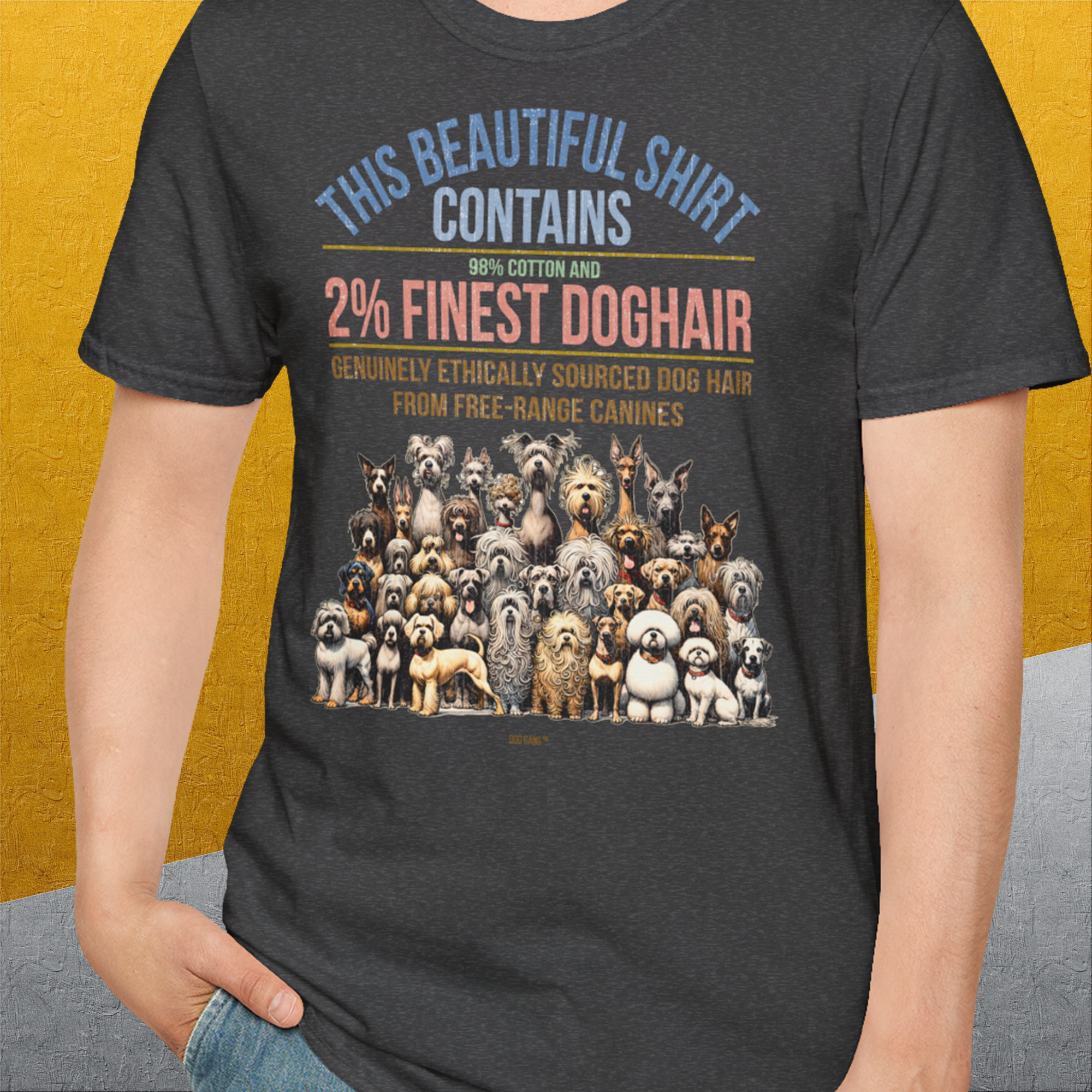 This Beautiful Shirt Contains Finest Dog Hair, Volume 6, Unisex T-Shirt-witziges Shirt mit lustigem Spruch für Hundefreund, Design by Dog Gang