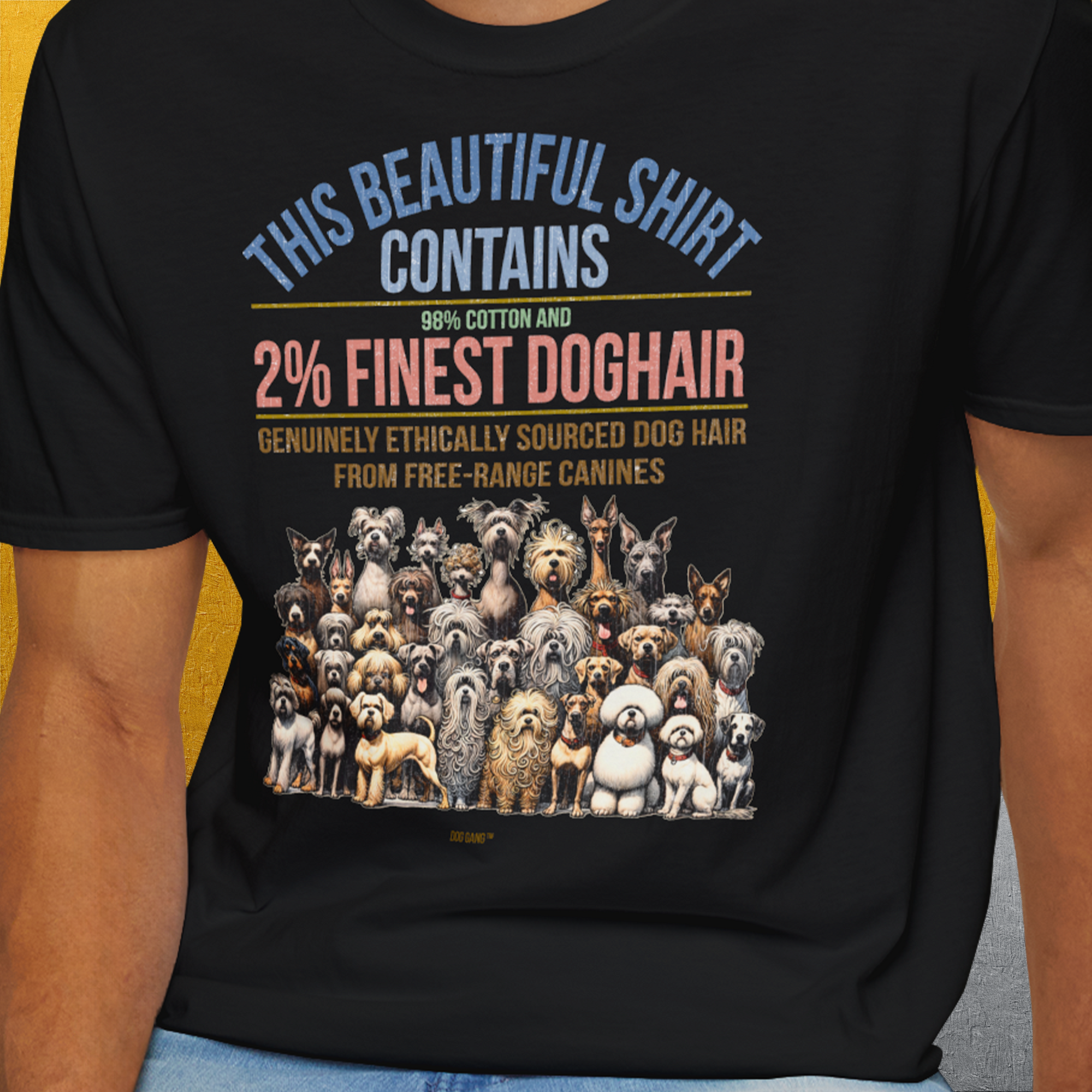 This Beautiful Shirt Contains Finest Dog Hair, Volume 6, Unisex T-Shirt-lustiges Shirt für Hundefreunde, lustiger Spruch mit Hund, Design by Dog Gang