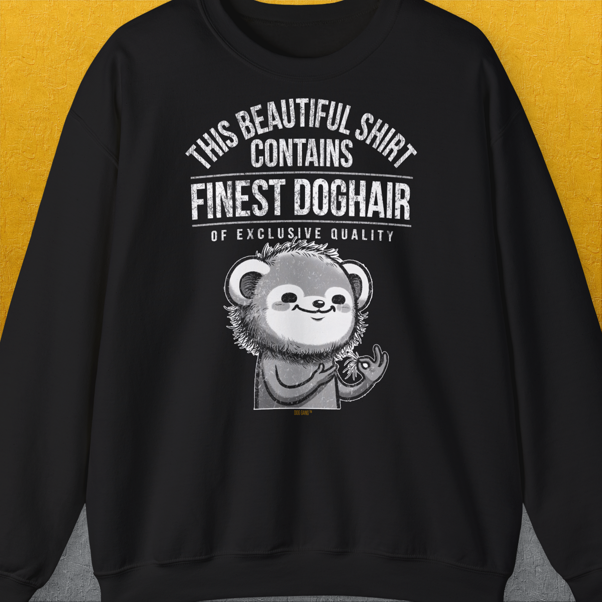 This Beautiful Shirt Contains Finest Dog Hair Of Exclusive Quality, Volume 2, Unisex Sweatshirt-Black-originelles und witziges Shirt mit Hund, Design by Dog Gang