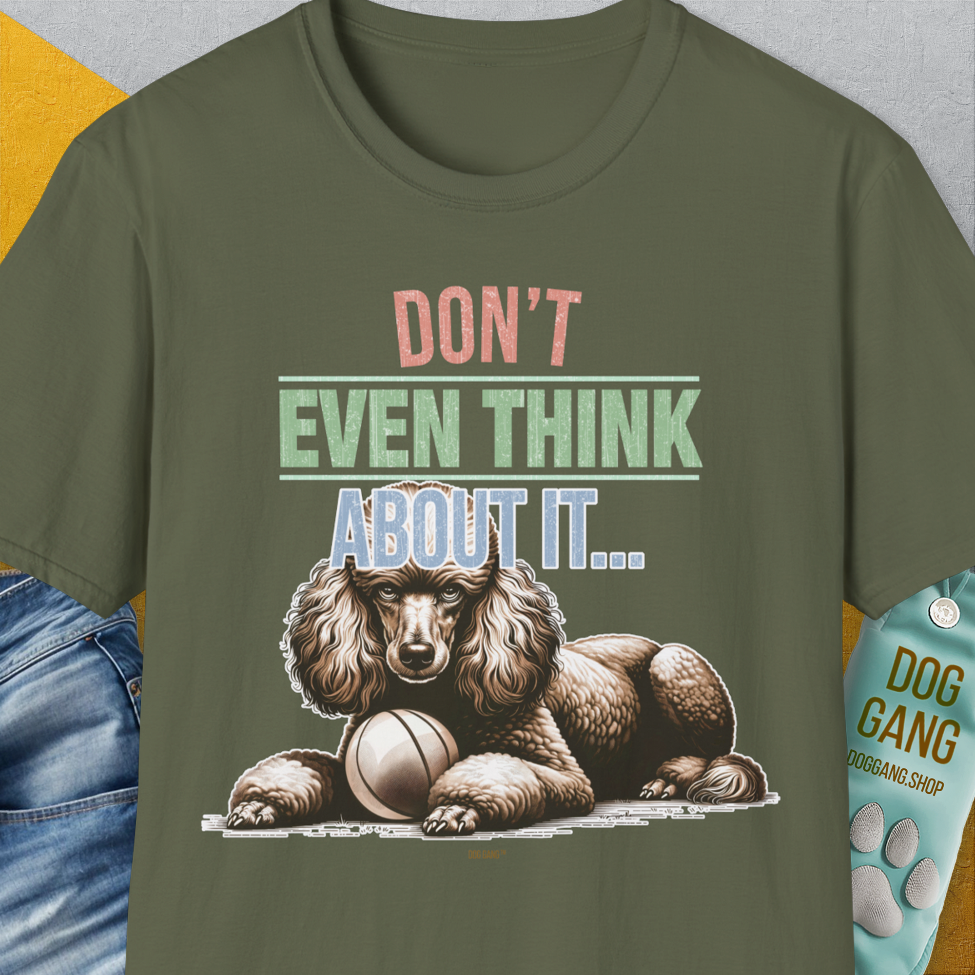 Don't Even Think About It..., Volume 1, Unisex T-Shirt-Military Green, Design by Dog Gang