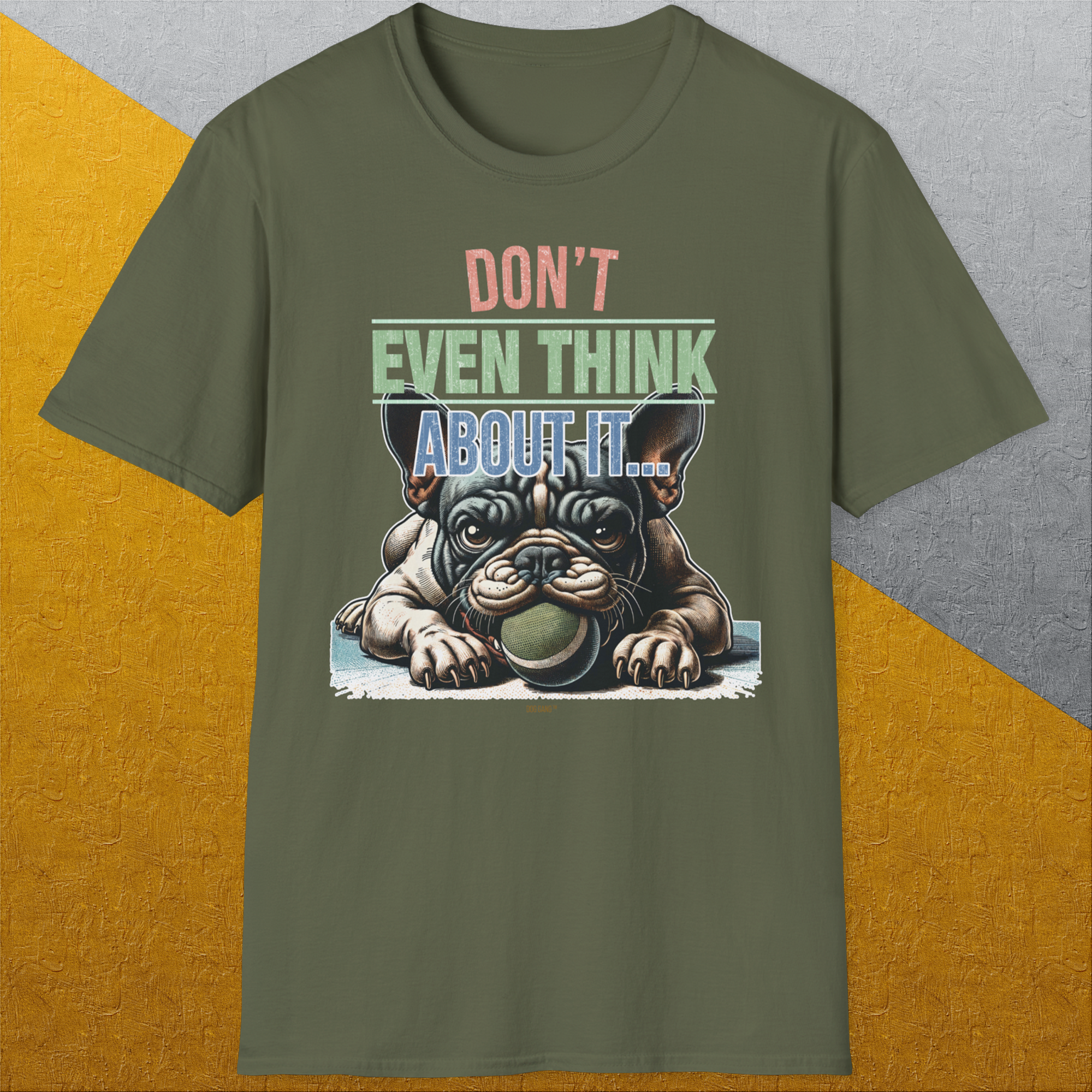 Don't Even Think About It..., Volume 2, Unisex T-Shirt-, a cool and stylish design with a funny saying from Dog Gang