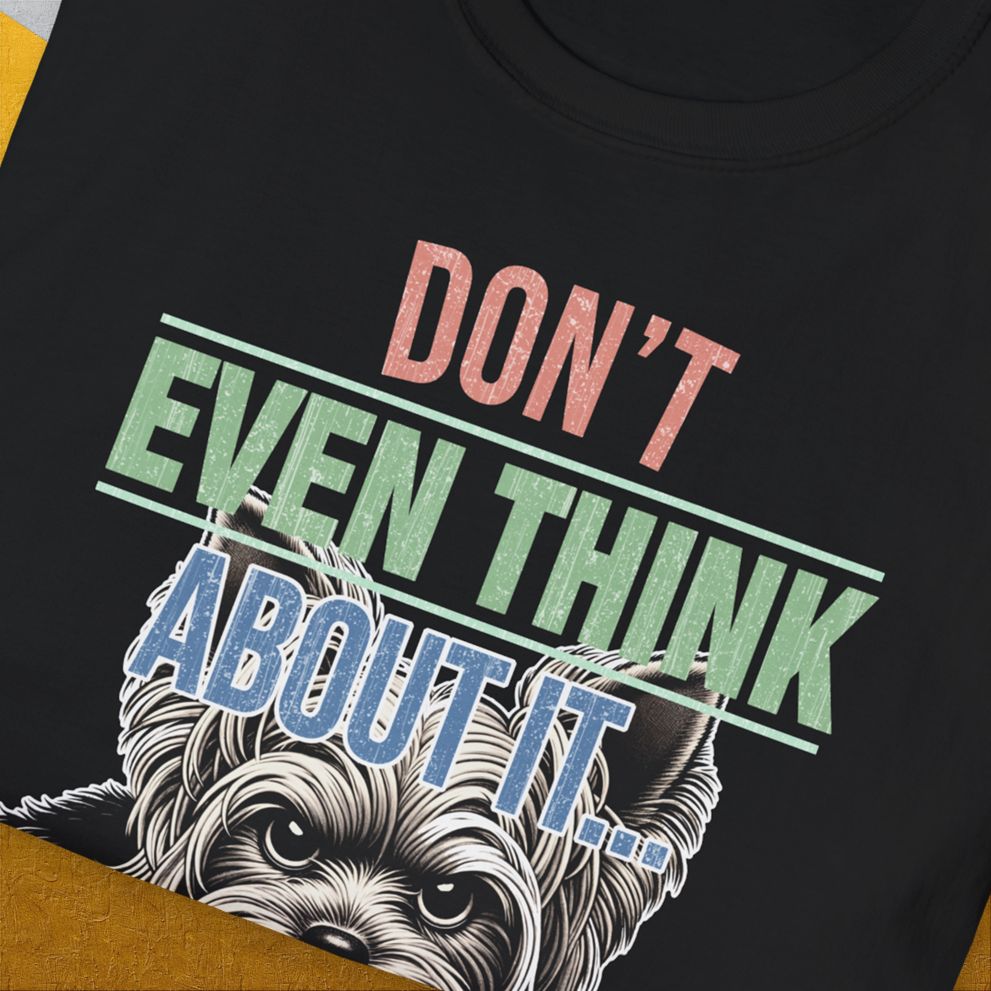 Don't Even Think About It..., Volume 3, Unisex T-Shirt-. A dog-themed Design from Dog Gang