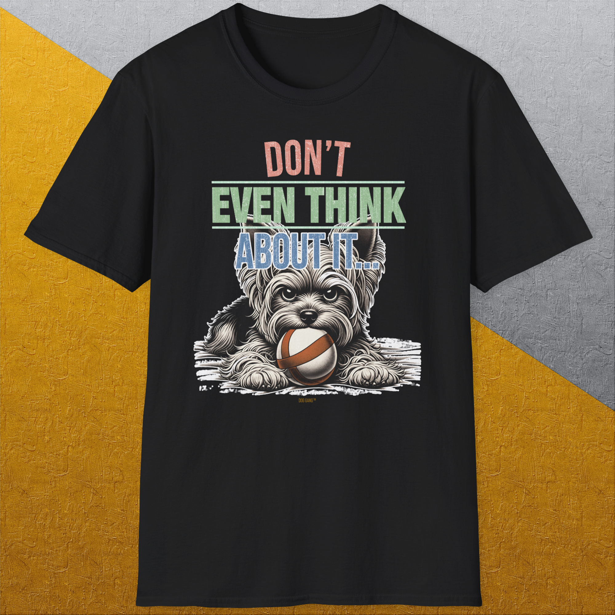 Don't Even Think About It..., Volume 3, Unisex T-Shirt-, a cool and stylish design with a funny saying from Dog Gang