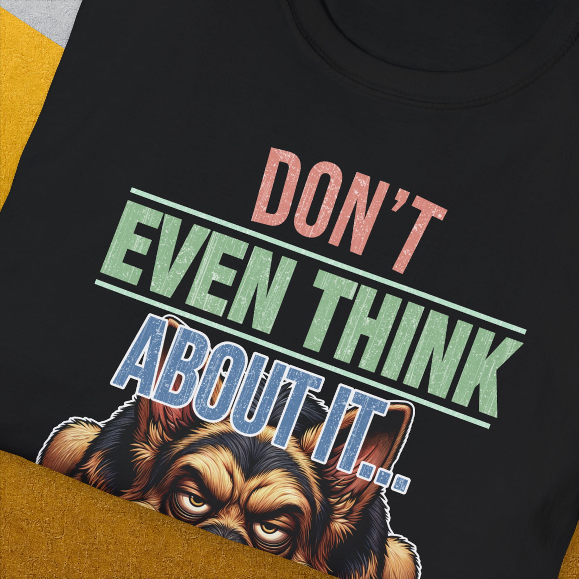 Don't Even Think About It..., Volume 4, Unisex T-Shirt-. A dog-themed Design from Dog Gang