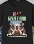 Don't Even Think About It..., Volume 5, Unisex T-Shirt-Black, Design by Dog Gang