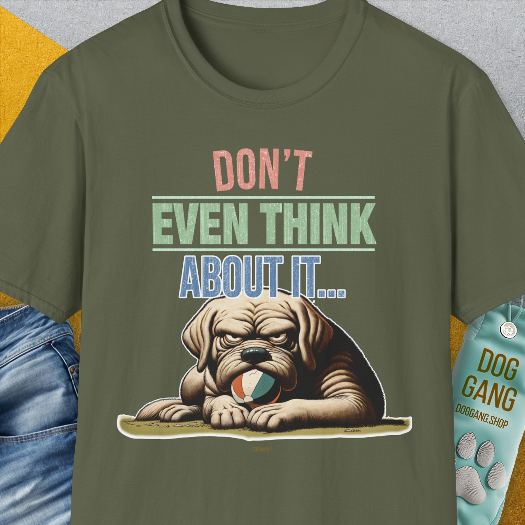 Don't Even Think About It..., Volume 6, Unisex T-Shirt-Military Green, Design by Dog Gang