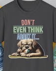 Don't Even Think About It..., Volume 6, Unisex T-Shirt-Dark Heather, Design by Dog Gang