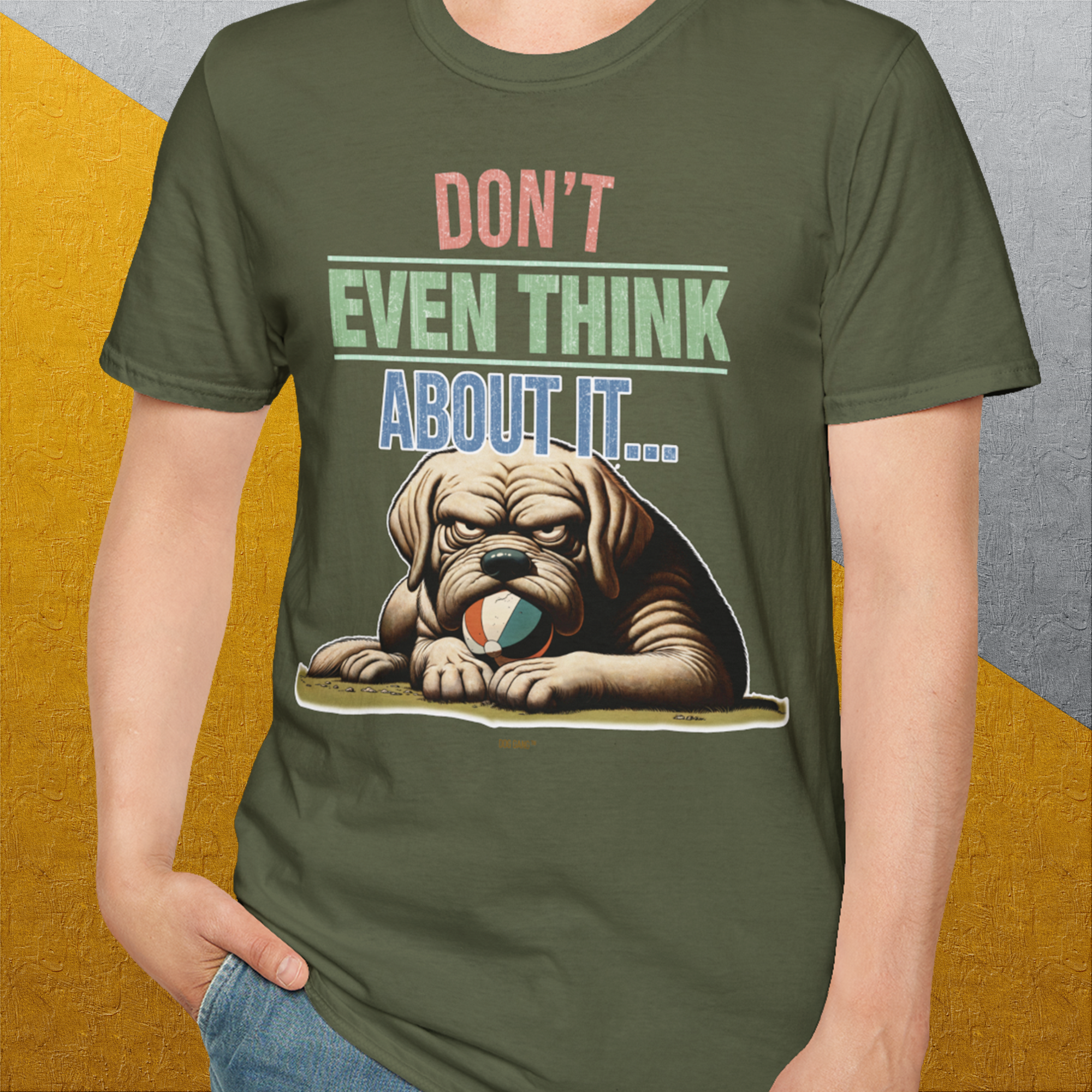 Don't Even Think About It..., Volume 6, Unisex T-Shirt-, Design by Dog Gang