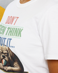 Don't Even Think About It..., Volume 6, Unisex T-Shirt-, Design by Dog Gang