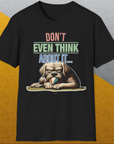 Don't Even Think About It..., Volume 6, Unisex T-Shirt-, a cool and stylish design with a funny saying from Dog Gang