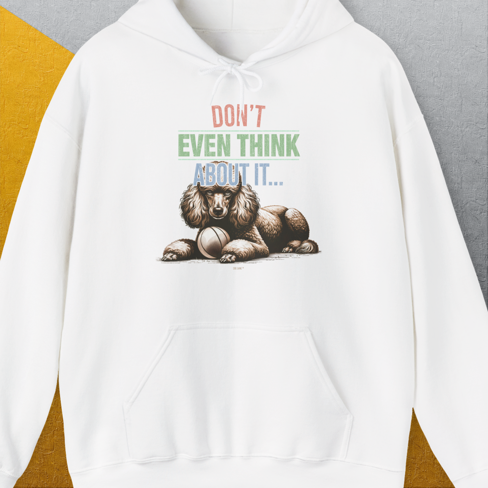 Don't Even Think About It..., Volume 1, Unisex Hoodie-White, a cool and stylish design with a funny saying from Dog Gang