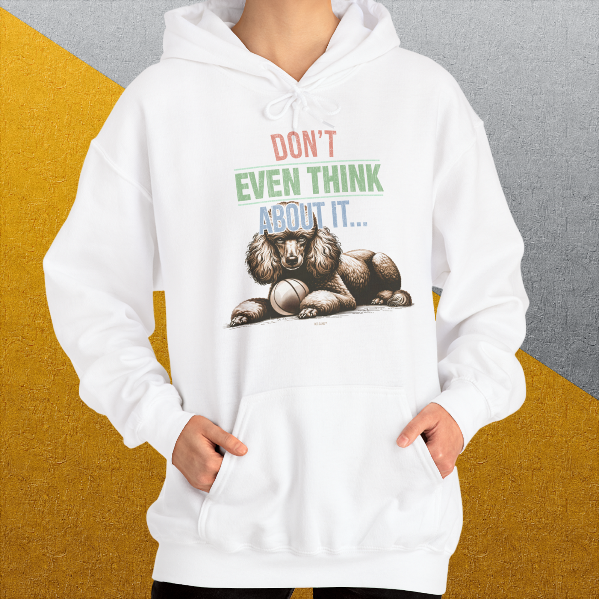 Don't Even Think About It..., Volume 1, Unisex Hoodie-. A perfect gift for dog lovers and dog owners. Design by Dog Gang