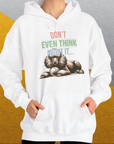 Don't Even Think About It..., Volume 1, Unisex Hoodie-. A perfect gift for dog lovers and dog owners. Design by Dog Gang