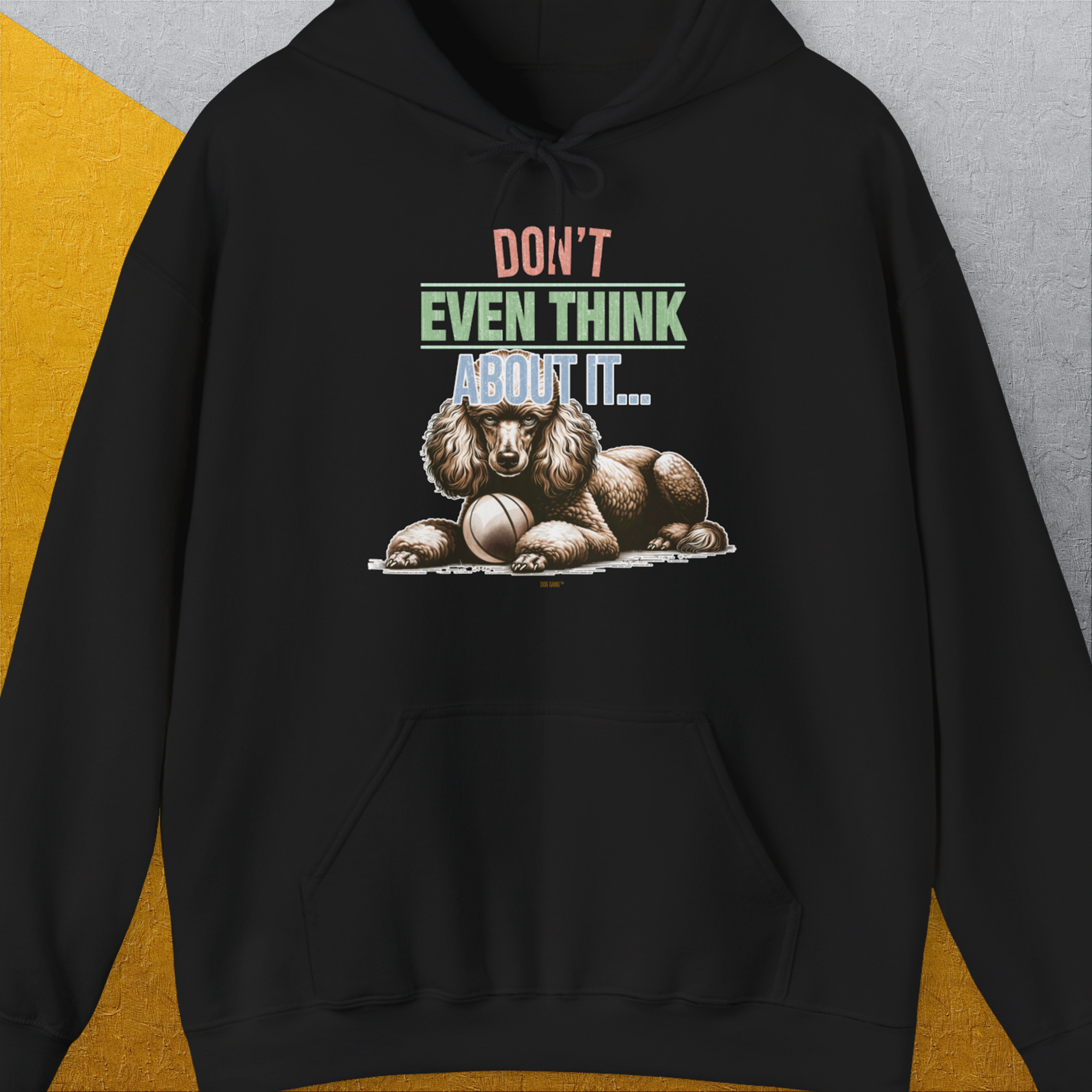 Don't Even Think About It..., Volume 1, Unisex Hoodie-Black, a cool and stylish design with a funny saying from Dog Gang