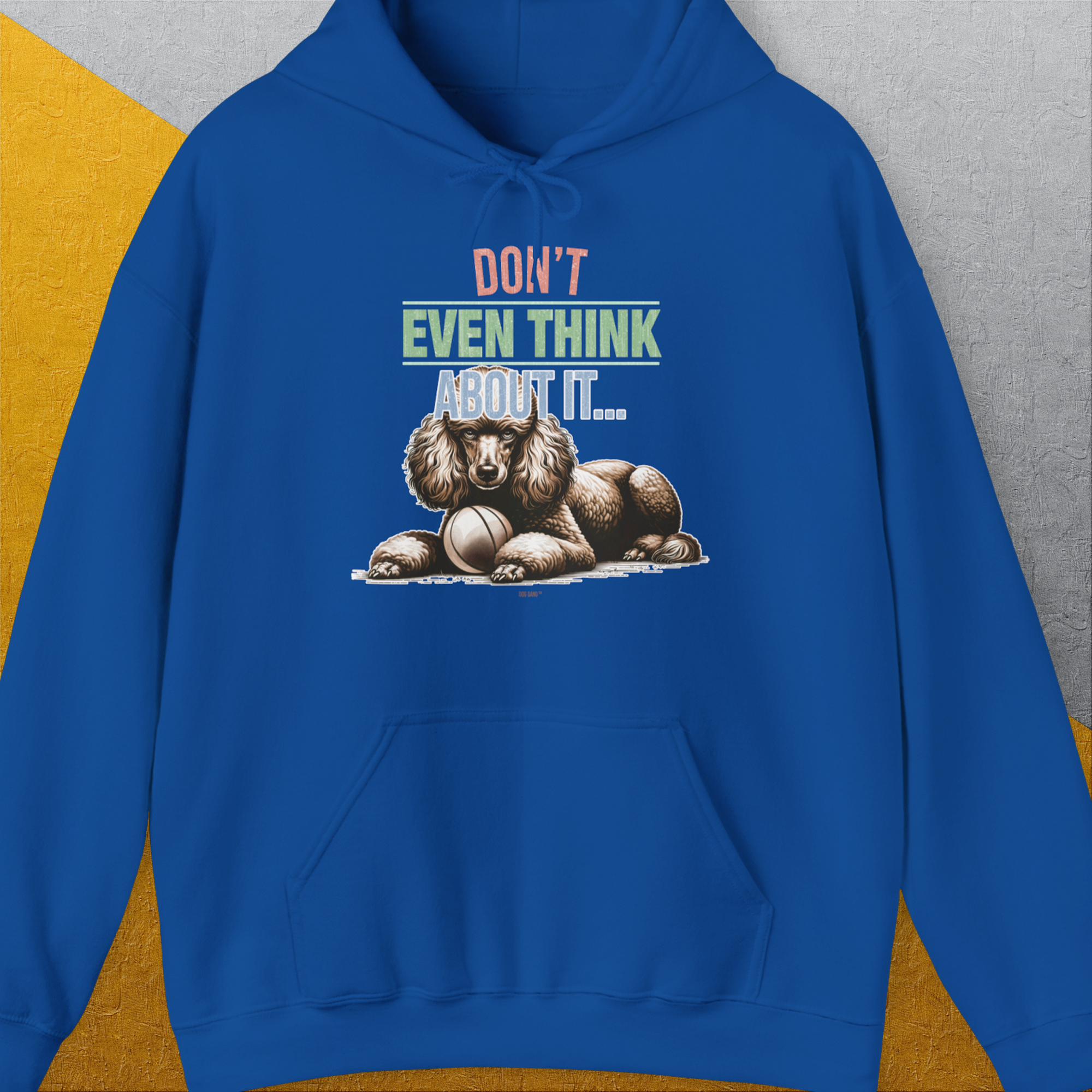 Don't Even Think About It..., Volume 1, Unisex Hoodie-Royal, Design by Dog Gang
