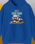 Don't Even Think About It..., Volume 1, Unisex Hoodie-Royal, Design by Dog Gang