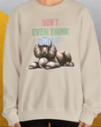 Don't Even Think About It..., Volume 1, Unisex Sweatshirt-, Design by Dog Gang
