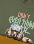 Don't Even Think About It..., Volume 1, Unisex Sweatshirt-. A dog-themed Design from Dog Gang