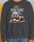 Don't Even Think About It..., Volume 1, Unisex Sweatshirt-, Design by Dog Gang