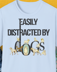 Easily Distracted By Dogs Series, Volume 1, Unisex T-Shirt-Light Blue, Design by Dog Gang