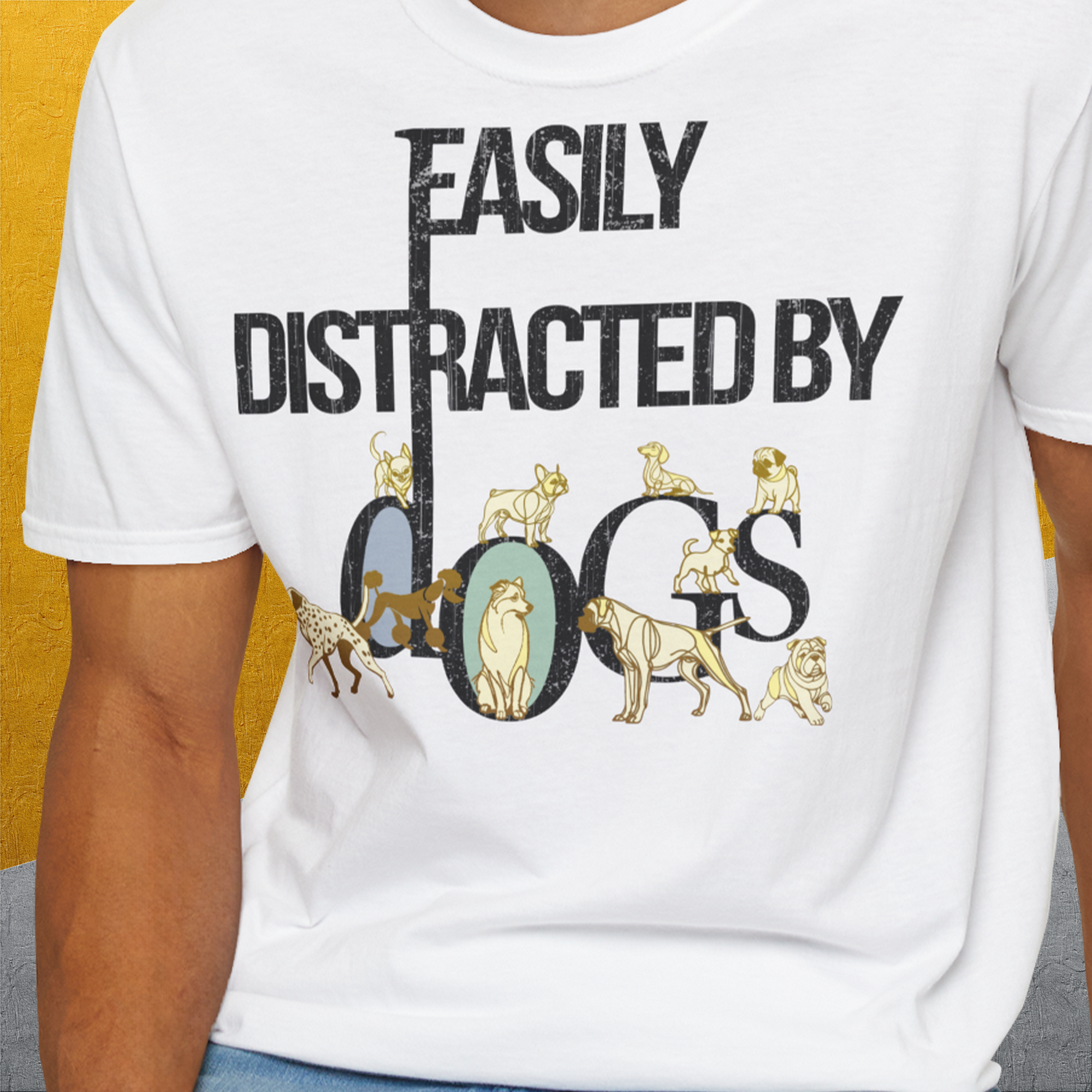 Easily Distracted By Dogs Series, Volume 1, Unisex T-Shirt-. For dog lovers and dog owners. Design by Dog Gang