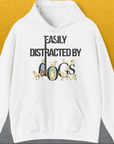 Easily Distracted By Dogs Series, Volume 1, Unisex Hoodie-White, a cool and stylish design with a funny saying from Dog Gang