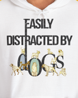 Easily Distracted By Dogs Series, Volume 1, Unisex Hoodie-, a cool and stylish design with a funny saying from Dog Gang