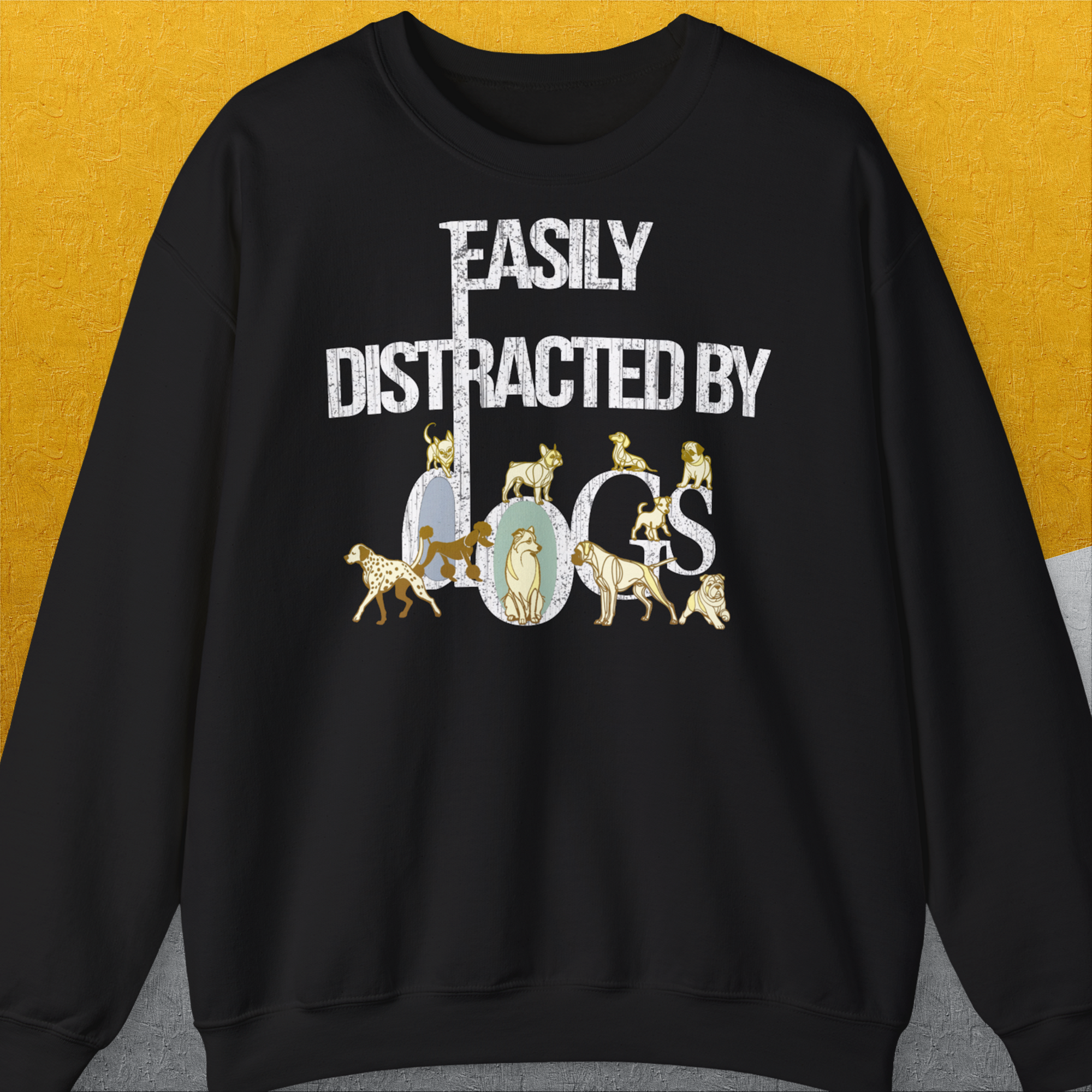 Easily Distracted By Dogs Series, Volume 1, Unisex Sweatshirt-Black, Design by Dog Gang