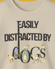 Easily Distracted By Dogs Series, Volume 1, Unisex Sweatshirt-. A dog-themed Design from Dog Gang