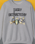 Easily Distracted By Dogs Series, Volume 1, Unisex Sweatshirt-Sport Grey. A perfect gift for dog lovers and dog owners. Design by Dog Gang
