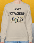 Easily Distracted By Dogs Series, Volume 1, Unisex Sweatshirt-, a fun and stylish sweatshirt design for dog lovers from Dog Gang