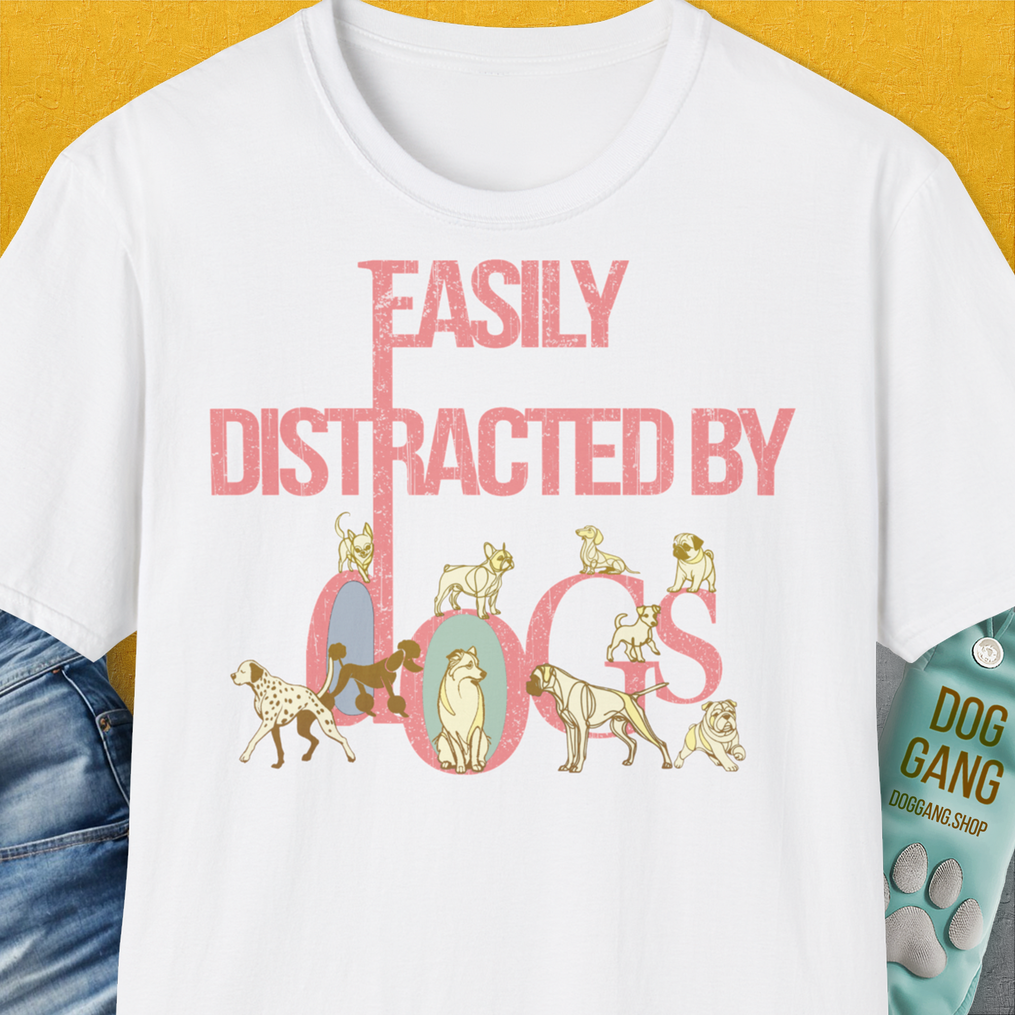 Easily Distracted By Dogs Series, Volume 2, Unisex T-Shirt-White, a cool and stylish design with a funny saying from Dog Gang