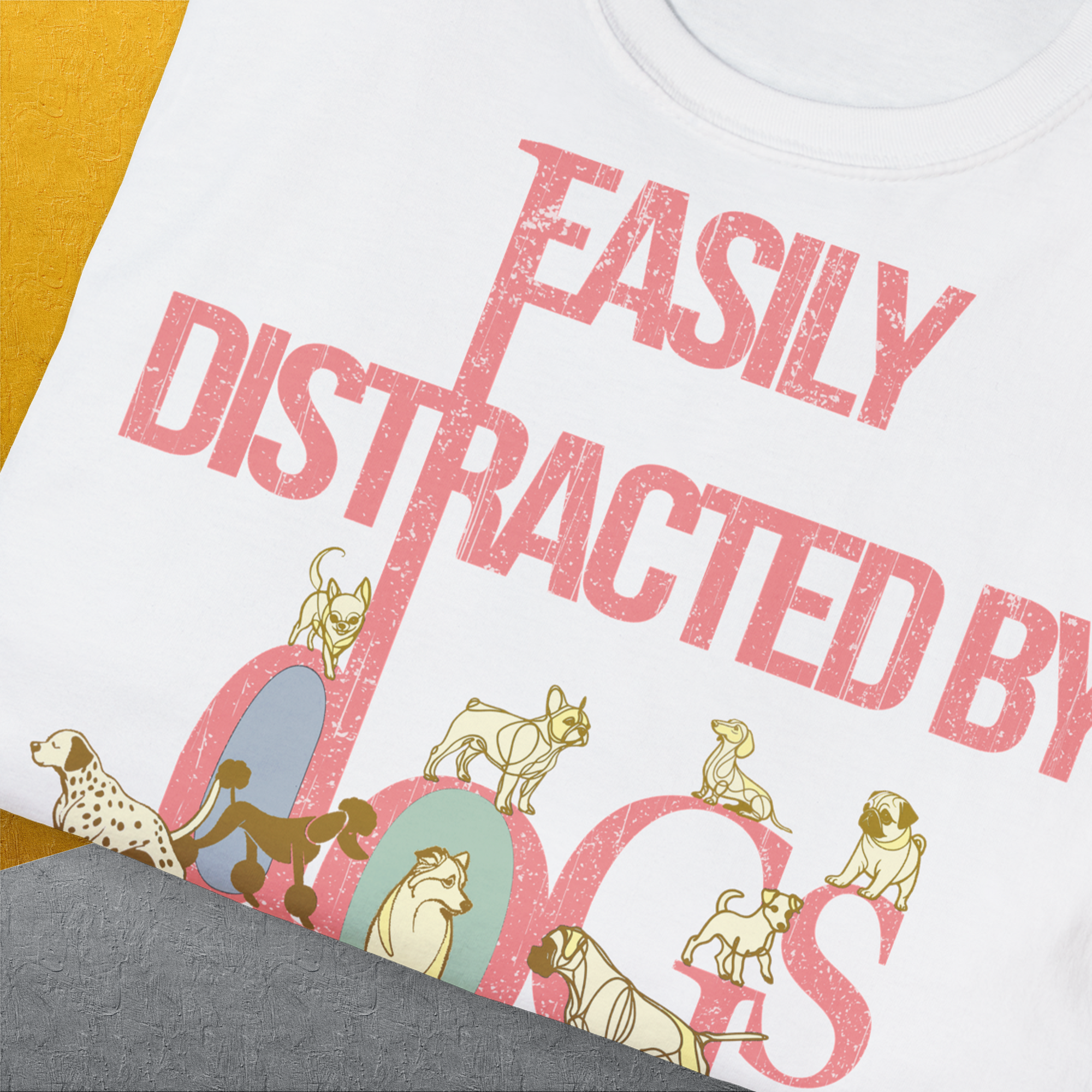 Easily Distracted By Dogs Series, Volume 2, Unisex T-Shirt-. A perfect gift for dog lovers and dog owners. Design by Dog Gang
