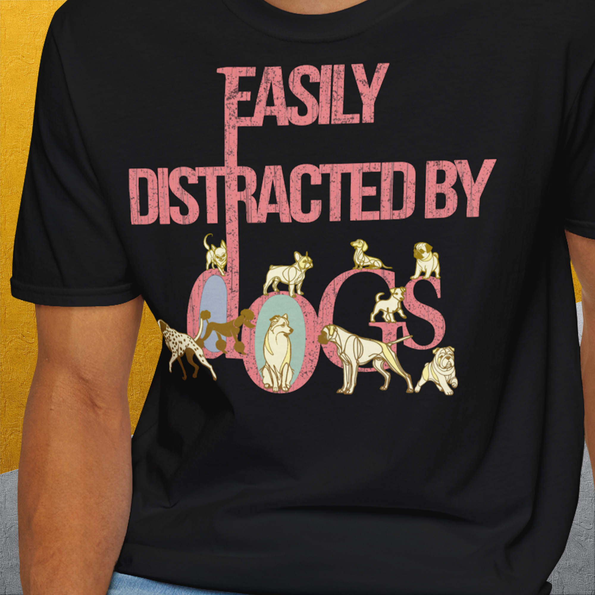 Easily Distracted By Dogs Series, Volume 2, Unisex T-Shirt-. For dog lovers and dog owners. Design by Dog Gang