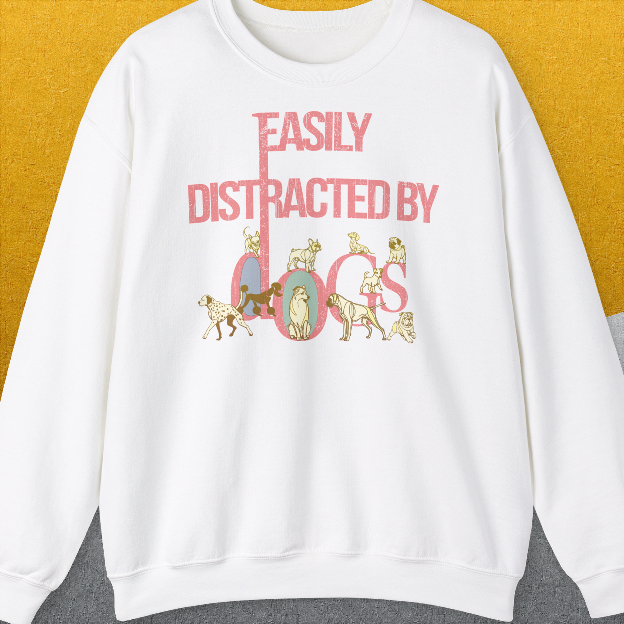 Easily Distracted By Dogs Series, Volume 2, Unisex Sweatshirt-White. A dog-themed Design from Dog Gang