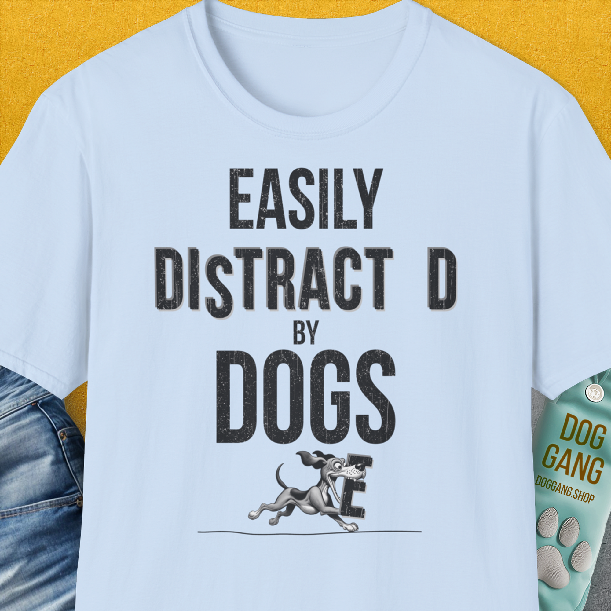 Easily Distracted By Dogs Series, Volume 3, Unisex T-Shirt-Light Blue. A perfect gift for dog lovers and dog owners. Design by Dog Gang